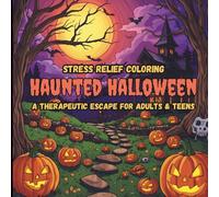 Haunted Halloween: An Adult Coloring Book For Spooky Season (Stress Relief Coloring Series)