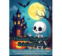 Haunted Halloween Coloring Book: Halloween coloring book for kids, adults Halloween coloring, haunted house scenes, skeleton coloring pages, bat ... Halloween art, fun Halloween activities