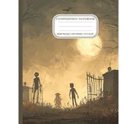 Haunted Halloween Composition Notebook: Spooky Gothic Cover with Pumpkins, Moon & Trick-or-Treat Silhouettes: Wide Ruled Notebook for Kids, Teens & ... for School, Journaling, or Creative Writing