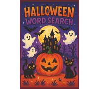 Haunted Halloween Word Search: Puzzles for All Ages: 55 Spooky Puzzles for Kids, Teens, and Adults