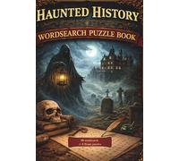 HAUNTED HISTORY WORDSEARCH PUZZLE BOOK: 30 WORDSEARCH PLUS 6 BONUS PUZZLES