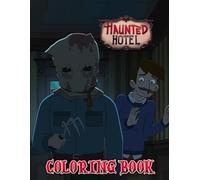 HAUNTED HOTEl Coloring Book: 50+ Spooky Ghost Adventures with Haunted Rooms and Creepy Cartoon Monsters, Perfect for any ocassions