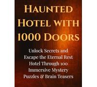 Haunted Hotel with 1000 Doors : A Large Print Logic Puzzle Book for Adults: Unlock Secrets and Escape the Eternal Rest Hotel Through 100 Immersive ... Christie (Gothic Logic Case Files Series)