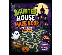 Haunted House Maze Book for Kids Ages 4-6: Explore Spooky Haunted Houses Through Fun Maze Adventures with Friendly Halloween Characters