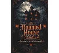 Haunted House Notebook: Mein Halloween - Notizbuch