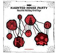 Haunted House Party - Haunted Holiday Greetings [Vinilo]