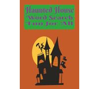 Haunted House Word Search: Word Search Puzzles with Easy to Read Print about Scary Haunted Houses