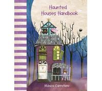 Haunted Houses Handbook | Mónica Carretero