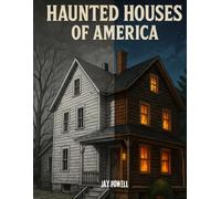 Haunted Houses of America: A Halloween Coloring Book for Adults and Teens Featuring Spooky Mansions, Ghostly Estates, and Historic Haunted Places
