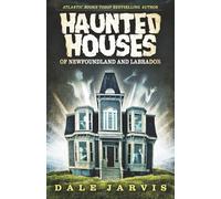 Haunted Houses of Newfoundland and Labrador