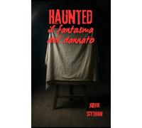 Haunted: il fantasma del dannato (Dark Tales)