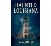 Haunted Louisiana