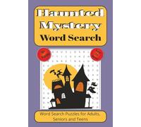 Haunted Mystery Word Search Puzzle Book: Word Searches with Easy to Read Print about Mystery, Haunted, Ghosts and More |6x9 inches, 110 pages| 50+ puzzles _ Gift for Vacation, Holiday and relaxation.