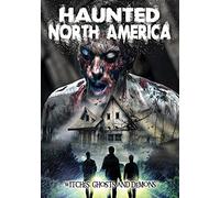 Haunted North America: Witches Ghosts & Demons [USA] [DVD]