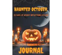 Haunted October Journal: Enjoy Halloween Jokes, Riddles, Coloring Fun, Reflective Prompts, and Daily Activities for a Memorable October.