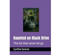 Haunted on Black Drive: The lot that never let go