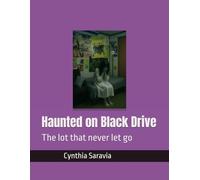 Haunted on Black Drive: The lot that never let go