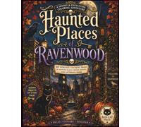 Haunted Places of Ravenwood: An Adult Coloring Book of Cozy Gothic Architecture & Autumn Charm
