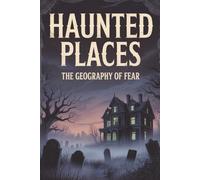 Haunted Places: The Geography of Fear