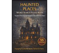 Haunted Places Word Search Puzzle Book: 55 Themed Puzzles with Inspiring Quotes for Relaxing Brain Fun, Spooky Locations, Hidden Words, and a Great ... Mystery & Horror Fans (Gothic Puzzle Series)