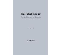 Haunted Poems: An Architecture of Absence