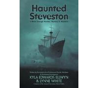 Haunted Steveston: A Walk Through Murder, Mystery and Mayhem