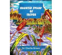 HAUNTED SWAMP OF TREVOR