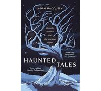 Haunted Tales: Ghostly Stories for the Darkest Nights