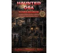Haunted USA Word Search: 50 Spine-Chilling Puzzles Featuring America’s Most Haunted Places (Explorer Series)