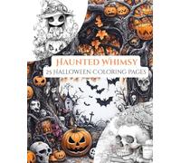 Haunted Whimsy - 25 Spooky & Fun Halloween Coloring Pages