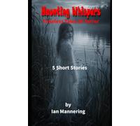 Haunted Whispers: Timeless Tales Of Terror