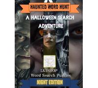 Haunted Word Hunt - Night Edition: A Halloween Search Adventure - Halloween Word Search Puzzles, Full-Color Pages & Halloween Facts