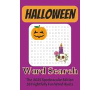 Haunted Word Hunts: 55 Halloween Word Search Puzzles: “Spooktacular Fun- for Parties, Classrooms, and Family Nights” 6''X9'' Paperback (The Holiday Crossword Series)
