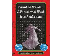 Haunted Words : A Paranormal Word Search Adventure: Word Searches with Easy to Read Print about Paranormal ,Ghost, Supernatural and More|6x9 inches, ... for Vacations, Holidays and free Times.