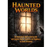 Haunted Worlds: An Atmospheric Horror Coloring Book with Haunted Houses, Monster's and Nightmares