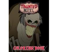 Hauntel Hotel Coloring Book: 50+ Fantasy Haunted Coloring Pages with Cute, Spooky, and Full of Ghostly Surprises for Kids Teens