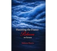 Haunting the Frame: Rebecca on Screen