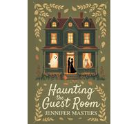Haunting the Guest Room (Haunted Hearts)
