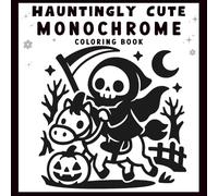 Hauntingly Cute Monchrome: Coloring Book for Adults and Teens Featuring Adorable Spooky Creatures and Cozy Halloween Scenes for Relaxation and Stress Relief (Black Monochrome Coloring Book)
