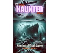 Hauntings of Chuuk Lagoon (GKP Most Haunted Places Series 2)