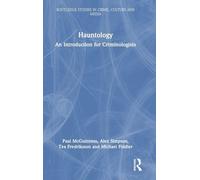 Hauntology: An Introduction for Criminologists (Routledge Studies in Crime, Culture and Media)