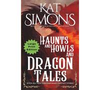 Haunts and Howls and Dragon Tales: Large Print Edition (Haunts and Howls Collections)