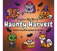Haunty Harvest: Sweet & Easy Coloring Book for All Ages (ColorMeBrie Bold & Easy Coloring Books)