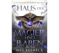 Haus der Magier und Rabe: Paranormale Romantasy: 4 (Schatten von Verderben und Magie)