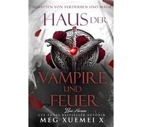 Haus der Vampire und Feuer: Paranormale Romantasy: 1 (Schatten von Verderben und Magie)