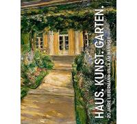Haus. Kunst. Garten.: 20 Jahre Liebermann-Villa am Wannsee