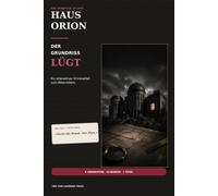 Haus Orion: Der Grundriss lügt - Ein interaktiver Kriminalfall zum Mitermitteln