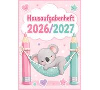 Hausaufgabenheft 2026/2027 für faule Mädchen in der Grundschule | DIN A5, mit Datum: Schülerkalender für die 1. bis 4. Klasse - Schulplaner mit ... und Notenübersicht | Koala-Motiv Nr. 02