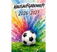 Hausaufgabenheft 2026-2027: Fußball Schülerkalender für Jungen und Mädchen | Hausaufgabenplaner für Grundschule und Gymnasium | Eine Woche auf zwei Seiten | Stundenplan und Notizen | DIN A5