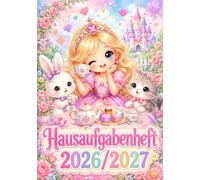 Hausaufgabenheft 2026/2027 mit farbigen Wochentagen - speziell für Grundschulmädchen | DIN A5, mit Datum: Schülerkalender für die 1. bis 4. Klasse - ... und Notenübersicht | Prinzessin-Motiv 01